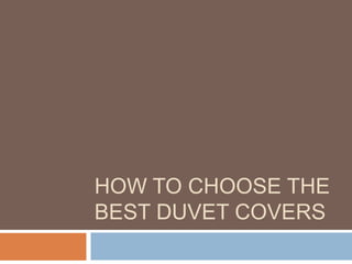 How to choose the best duvet covers 