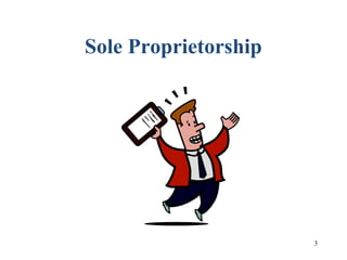 3
Sole Proprietorship
 