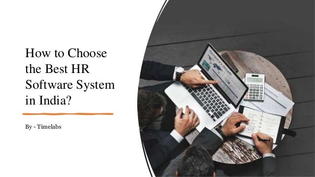 How to Choose
the Best HR
Software System
in India?
By - Timelabs
 