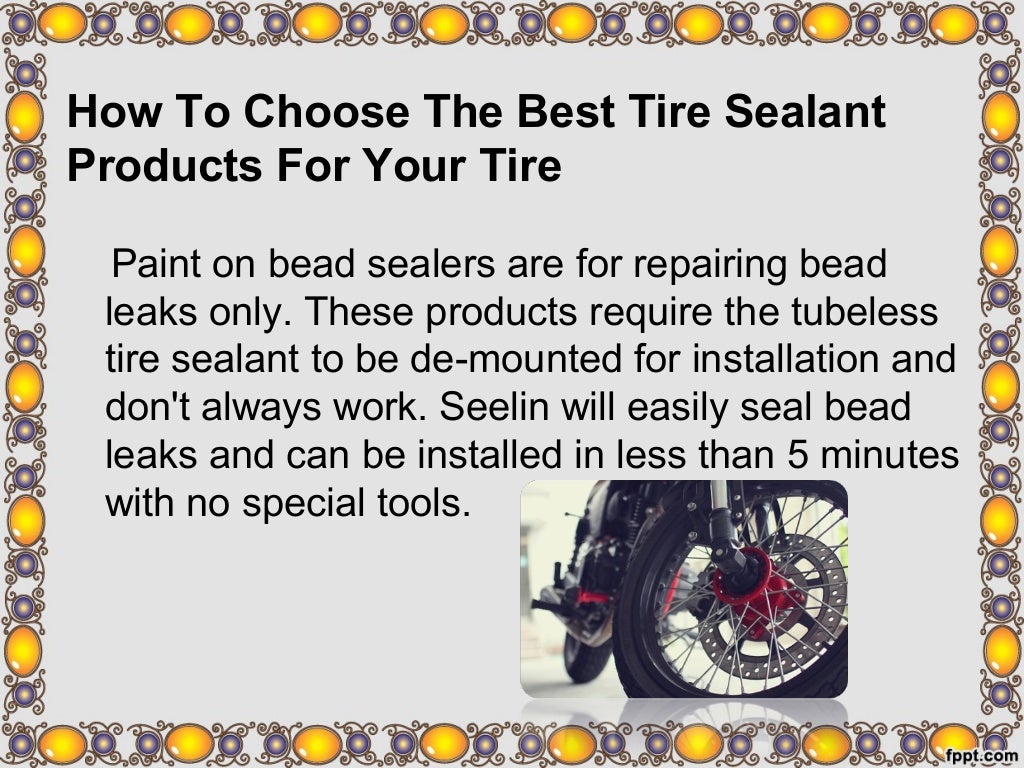 How to choose the best tire sealant products for your tire
