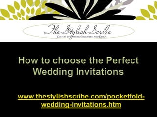 www.thestylishscribe.com/pocketfold-
      wedding-invitations.htm
 