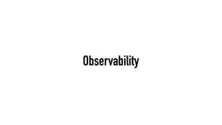 Observability
 