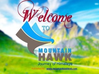 Published By : www.mountainhawktrek.com
 