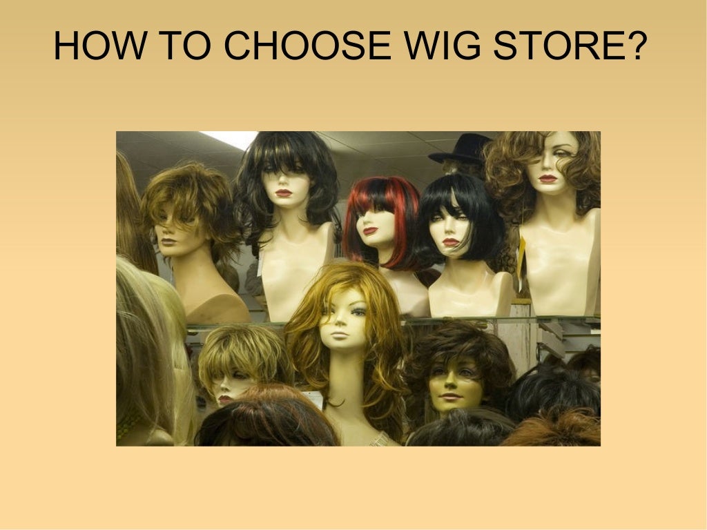How to choose wig store