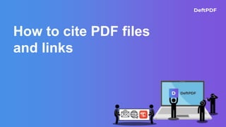 How to cite PDF files
and links
 