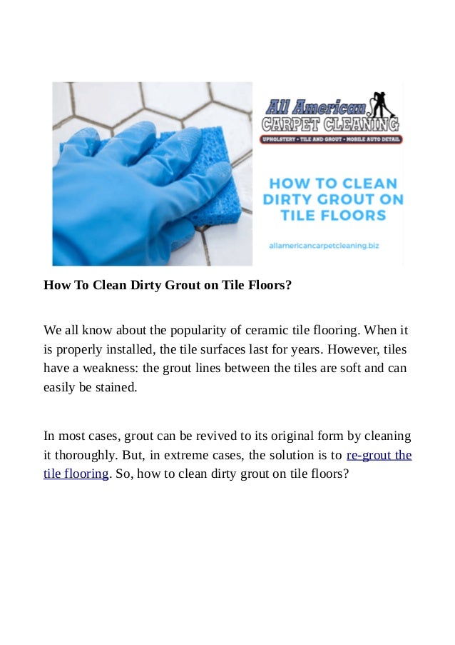 How To Clean Dirty Grout On Tile Floors