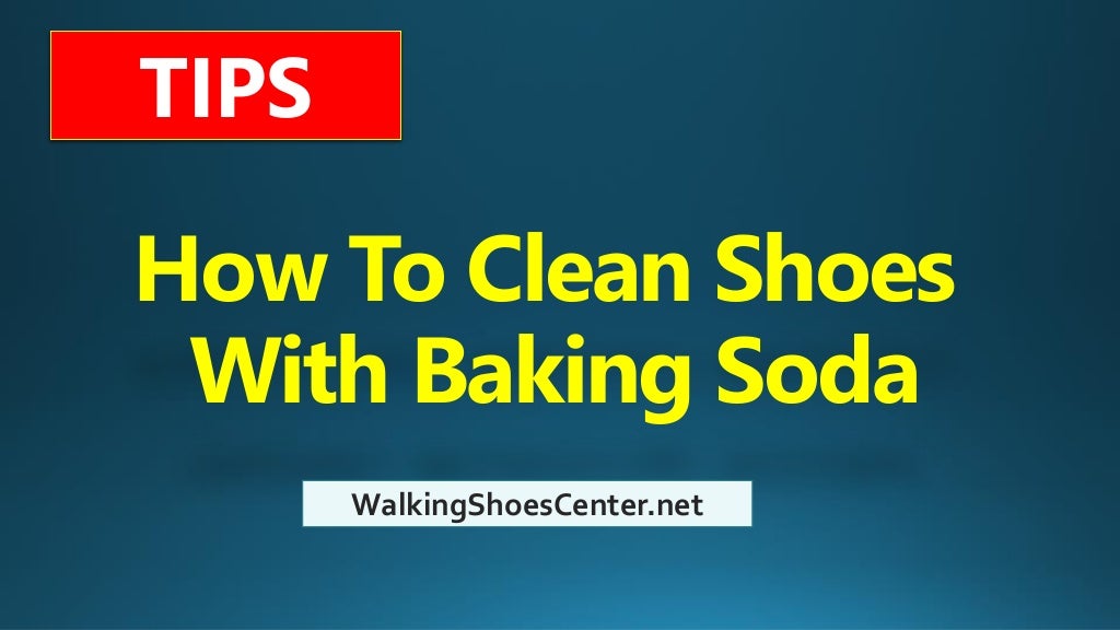 How To Clean Shoes With Baking Soda and Peroxide Vinegar Laundry