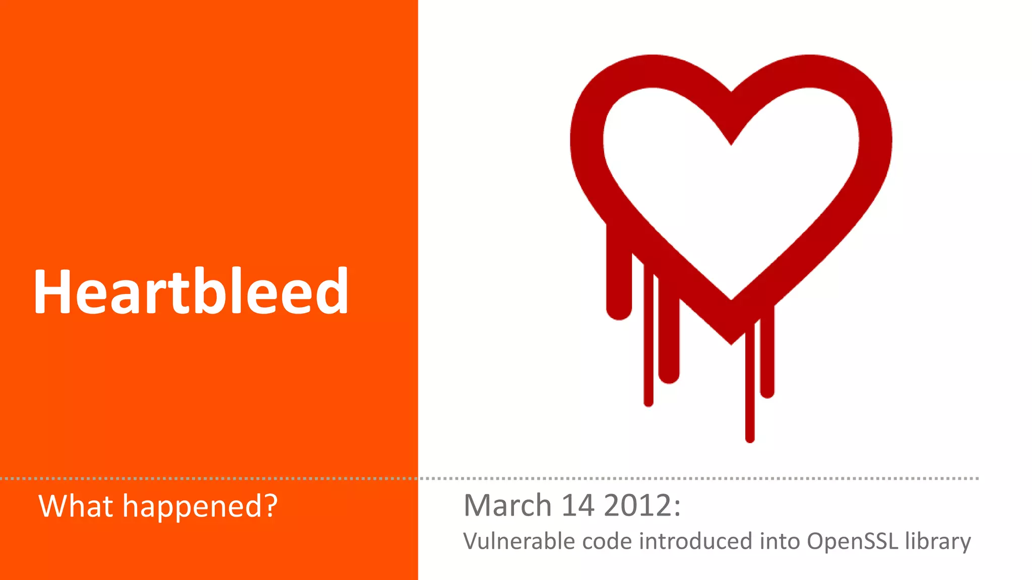 Heartbleed 
© Copyright 4 12/12/2014 BMC Software, Inc 
March 14 2012: 
Vulnerable code introduced into OpenSSL library 
What happened? 
 