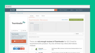 The power of testimonials. 

Teamleader’s page on G2Crowd B2B solutions website.

 