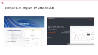 Example: Let’s integrate RPA with Camunda
 
