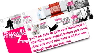BY
FOLLOWING
THESE
7TIPS
 