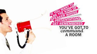 How to Command a Room during your Presentation? Slide 20