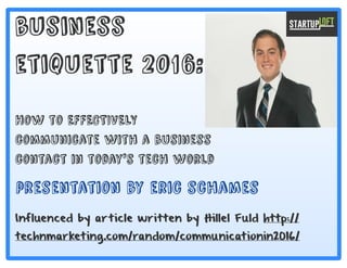 Business Etiquette for Entrepreneurs 2016 - Eric Schames @ StartupLoft