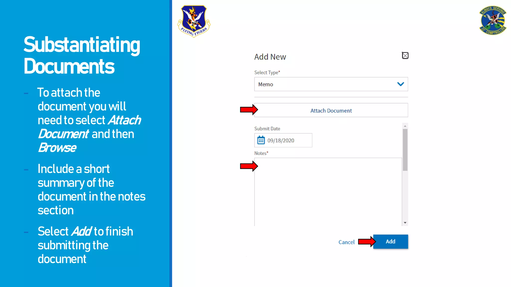Substantiating
Documents
- Toattachthe
documentyouwill
needtoselectAttach
Document andthen
Browse
- Includeashort
summaryofthe
documentinthenotes
section
- SelectAdd tofinish
submittingthe
document
 