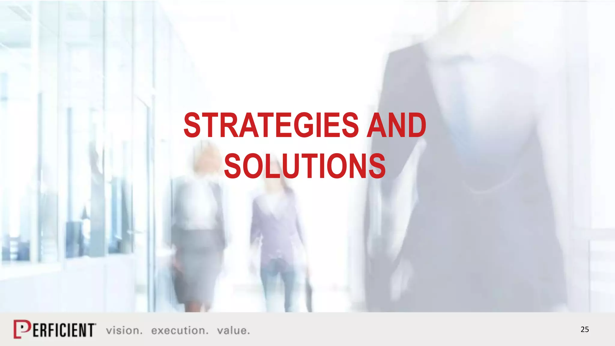 25
STRATEGIES AND
SOLUTIONS
 