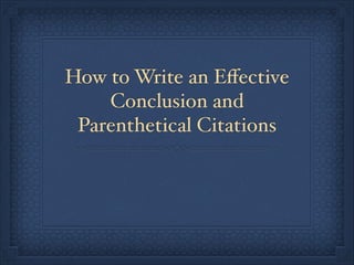 How To Write An Effective Conclusion And Parenthetical Citations
