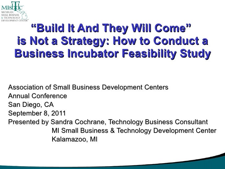 how to conduct a business incubator feasibility study feasibility study