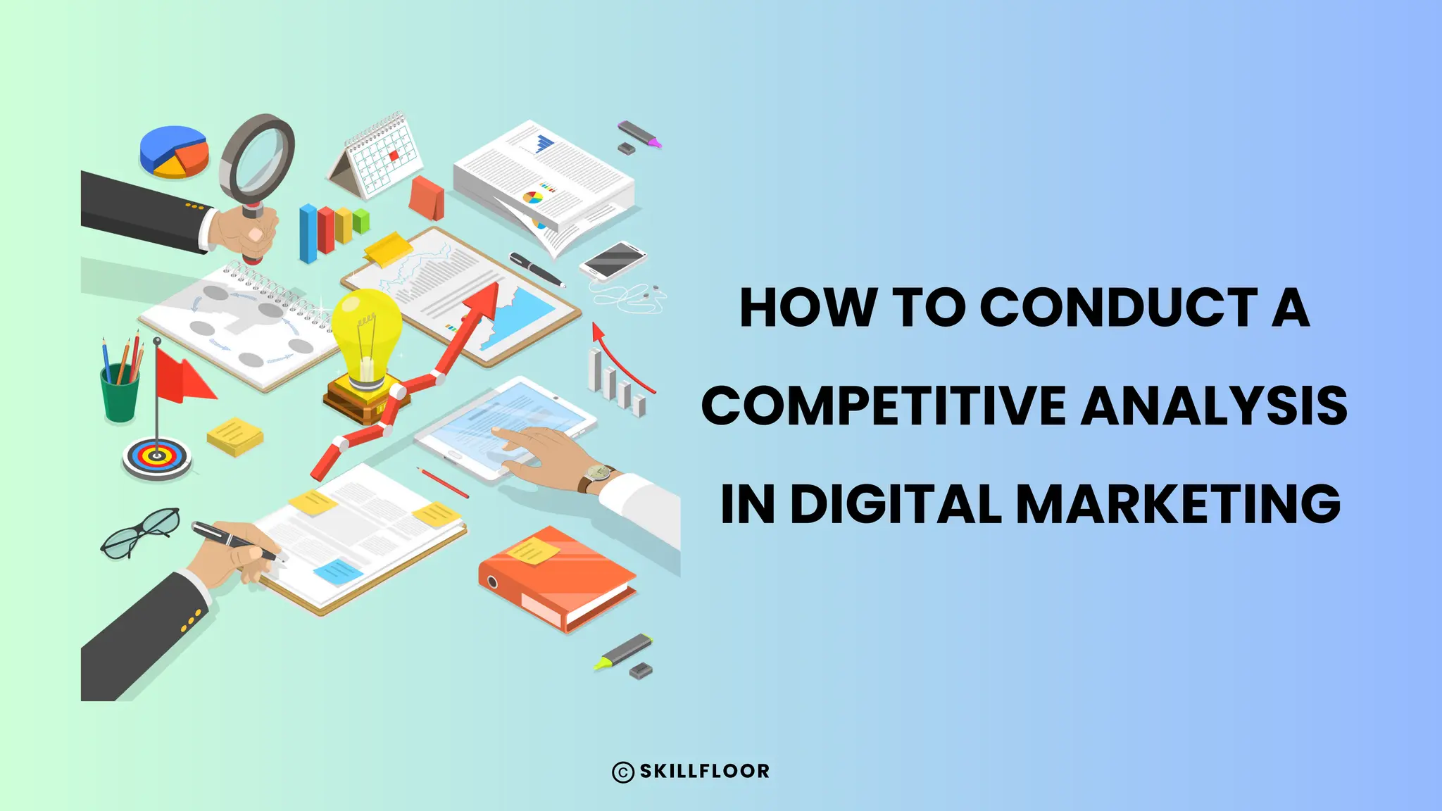How to Conduct a Competitive Analysis in Digital Marketing - Skillfloor ...
