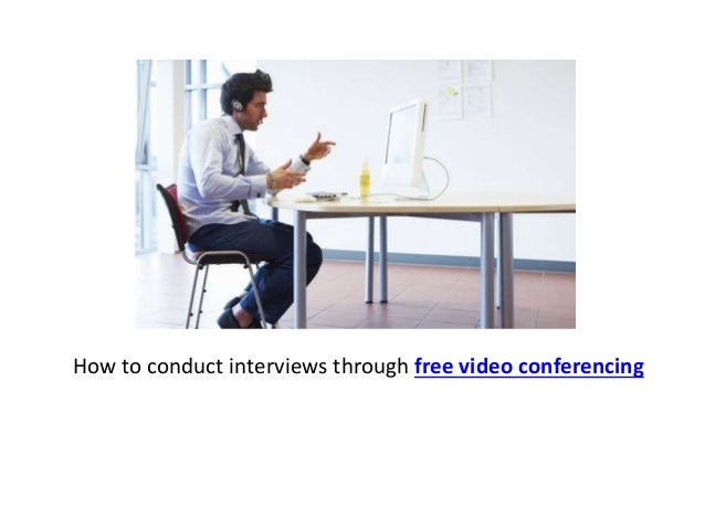 Conference Interview A Guide To Perfecting Video Conference Interviews – GWXSJ