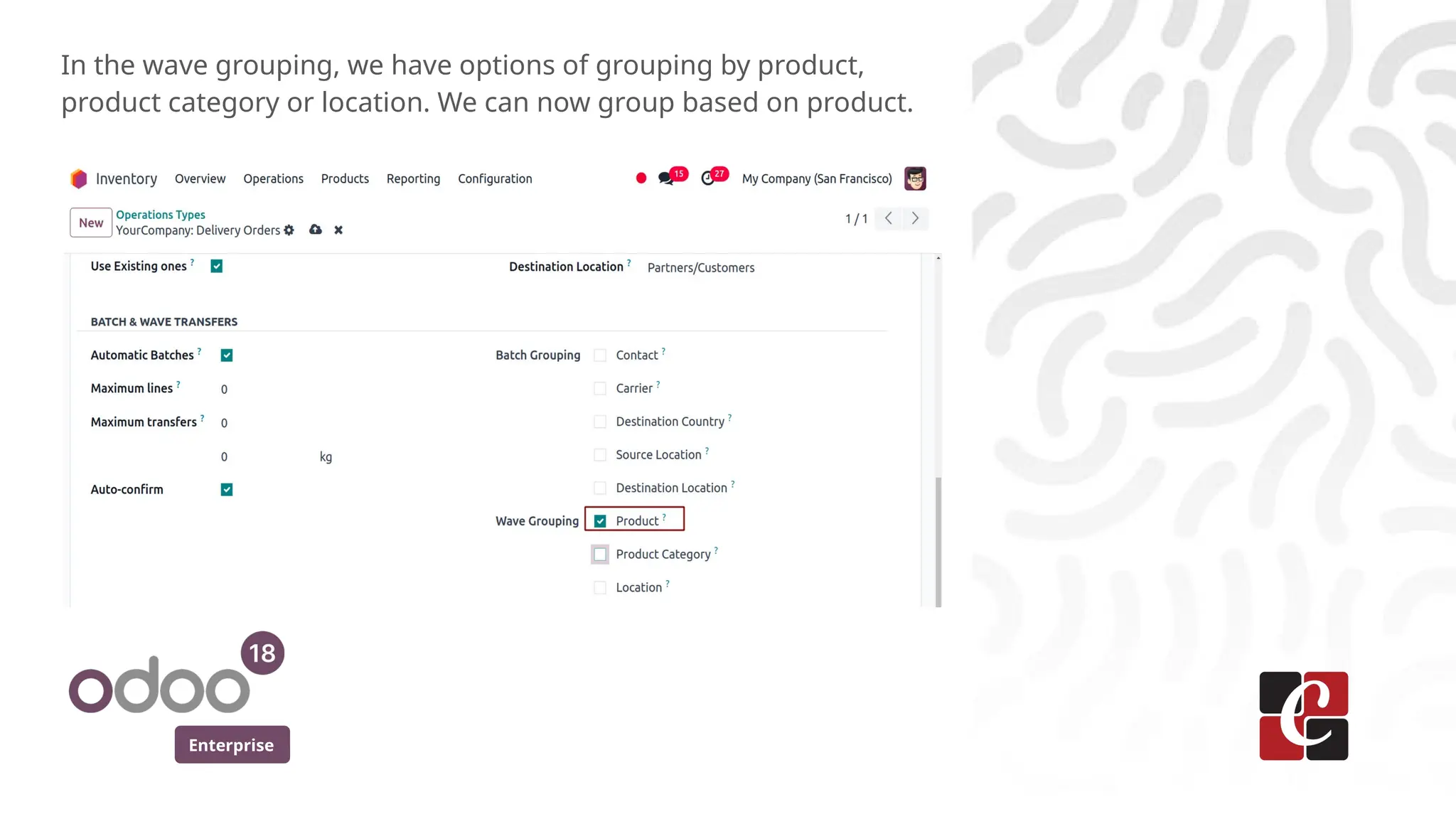 Enterprise
In the wave grouping, we have options of grouping by product,
product category or location. We can now group based on product.
 