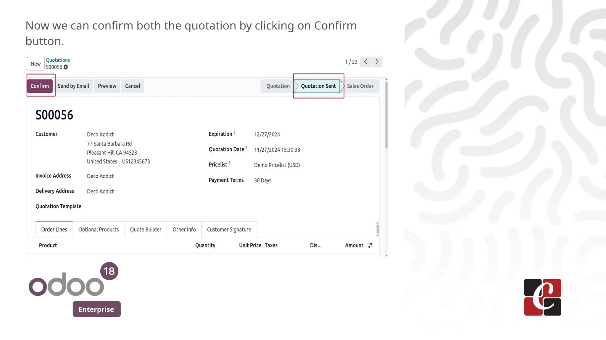 Enterprise
Now we can confirm both the quotation by clicking on Confirm
button.
 