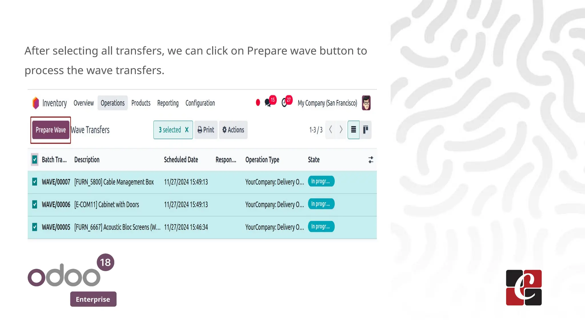 Enterprise
After selecting all transfers, we can click on Prepare wave button to
process the wave transfers.
 
