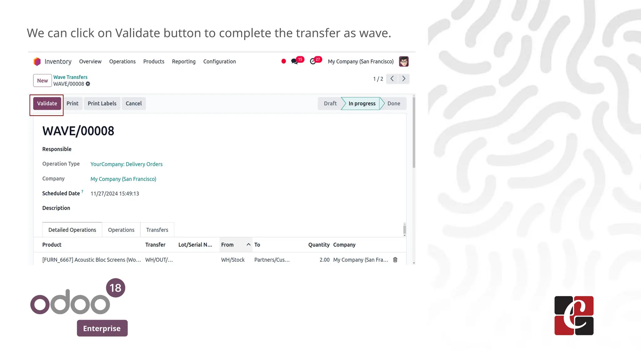 Enterprise
We can click on Validate button to complete the transfer as wave.
 