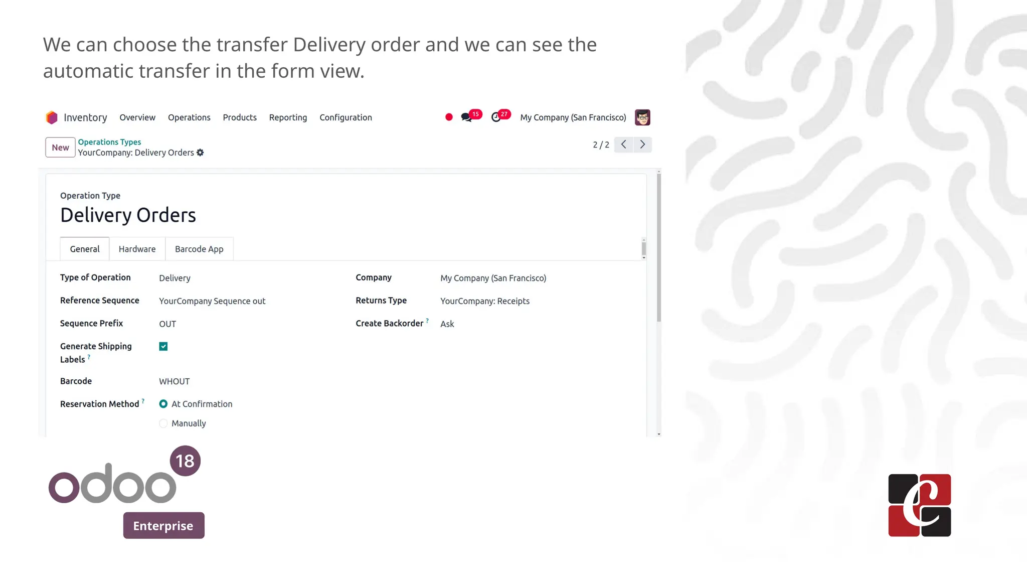 Enterprise
We can choose the transfer Delivery order and we can see the
automatic transfer in the form view.
 