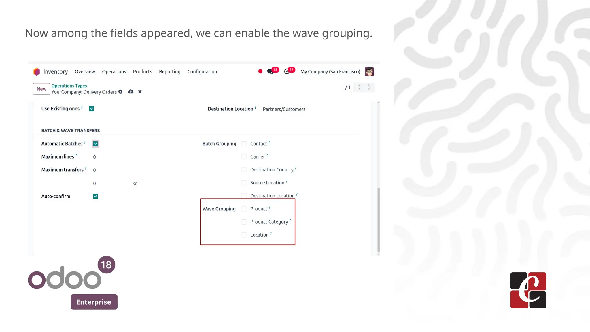 Enterprise
Now among the fields appeared, we can enable the wave grouping.
 