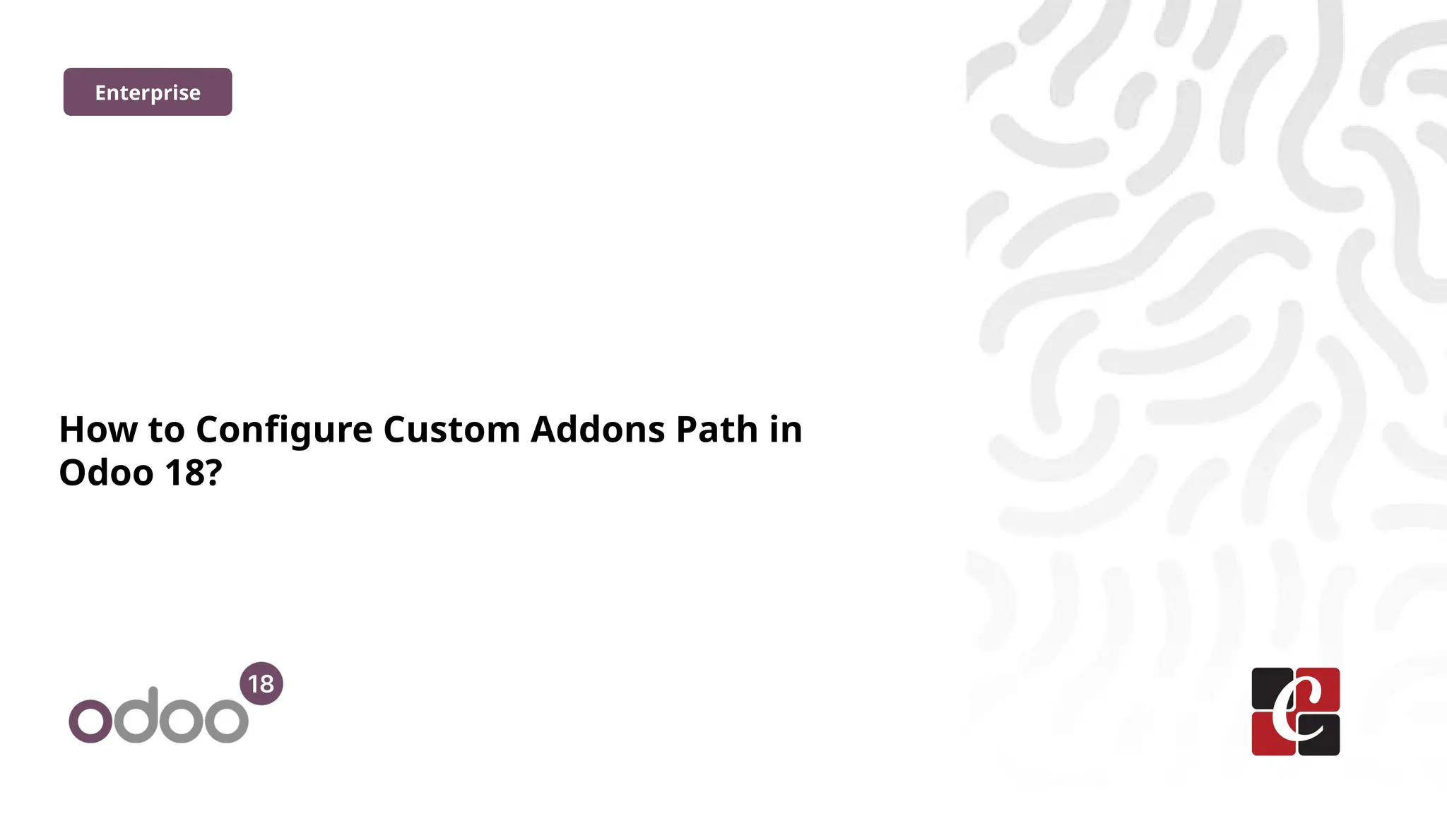 How to Configure Custom Addons Path in
Odoo 18?
Enterprise