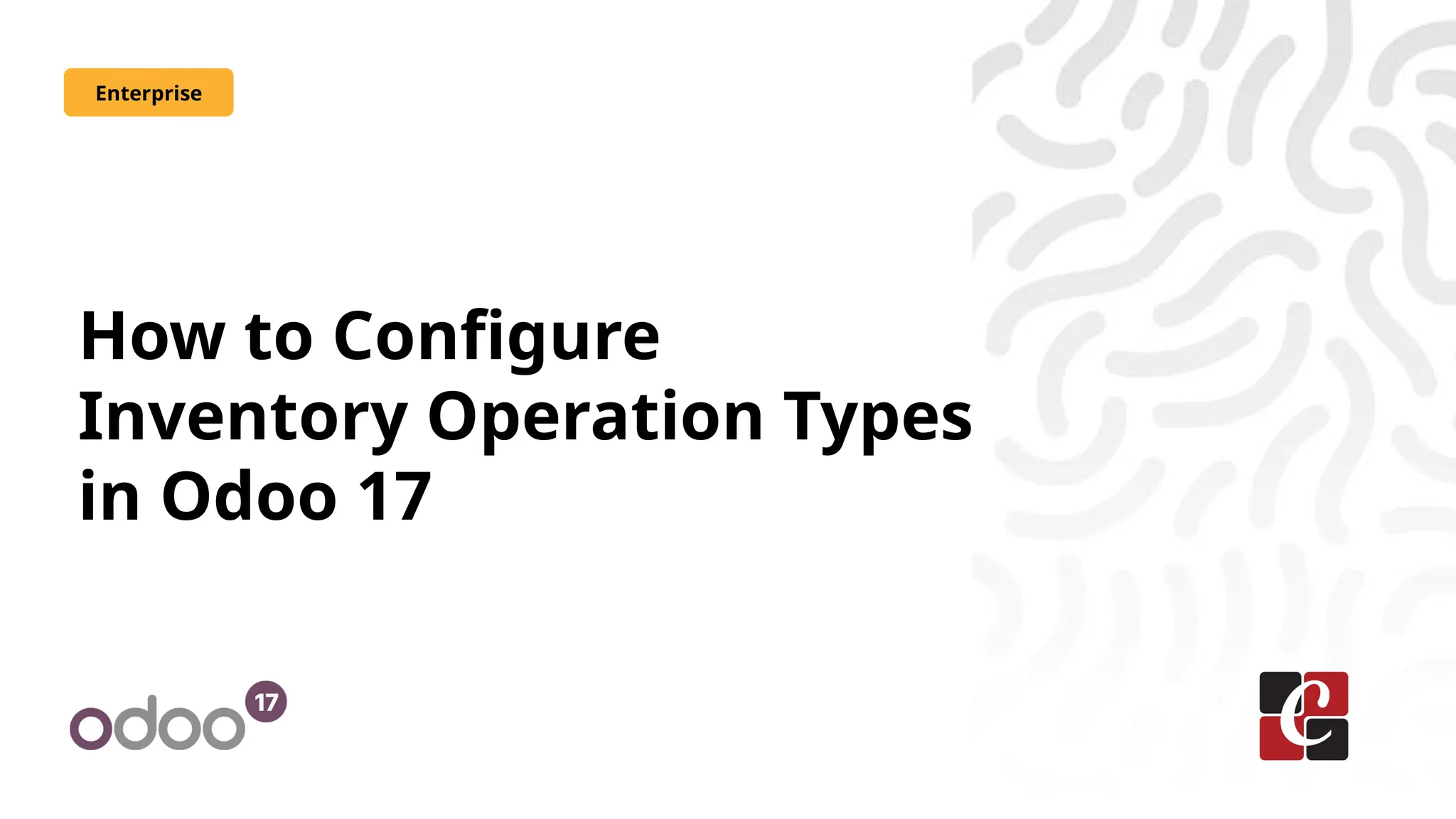 How to Configure
Inventory Operation Types
in Odoo 17
Enterprise
 