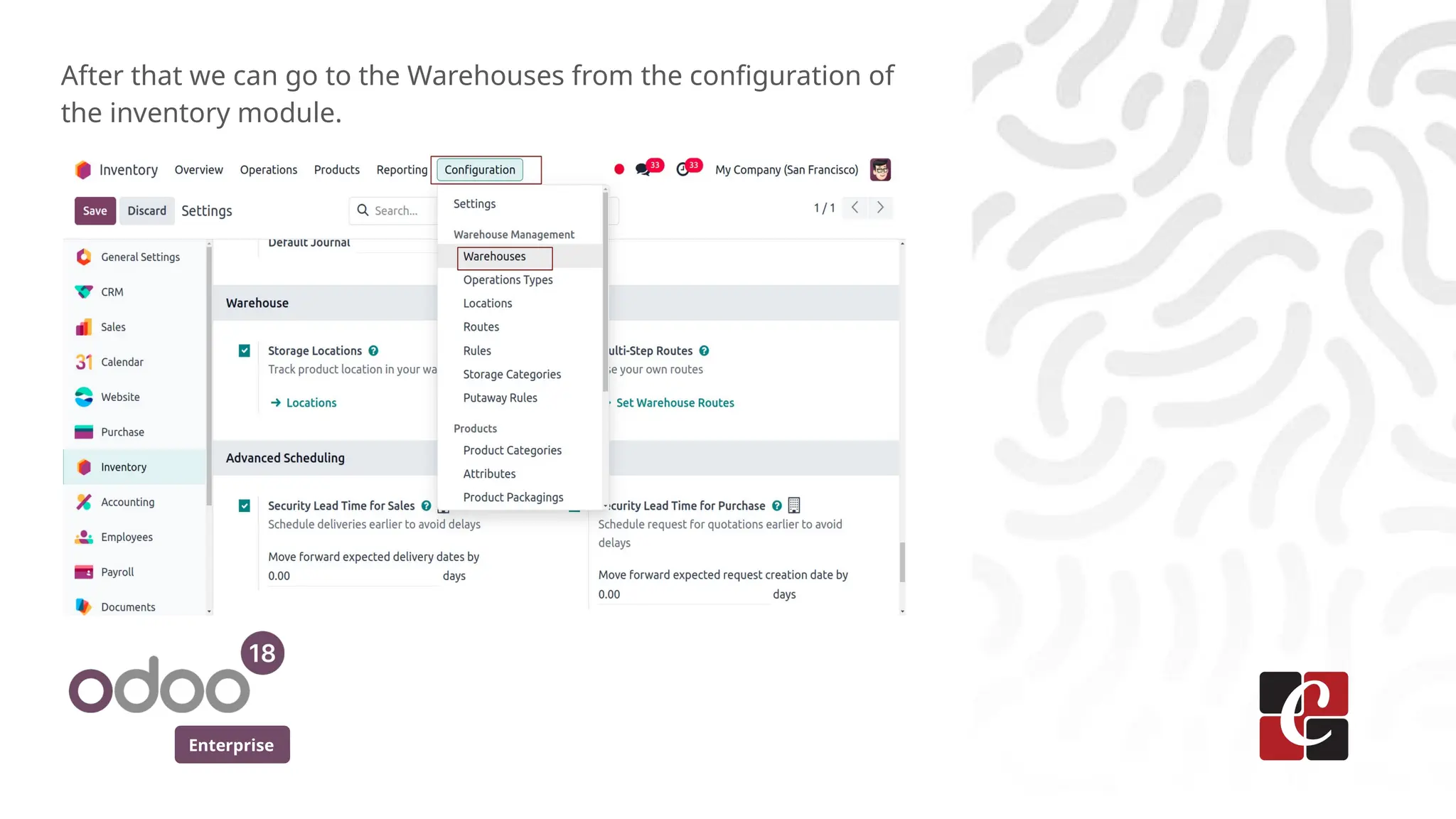 Enterprise
After that we can go to the Warehouses from the configuration of
the inventory module.
 