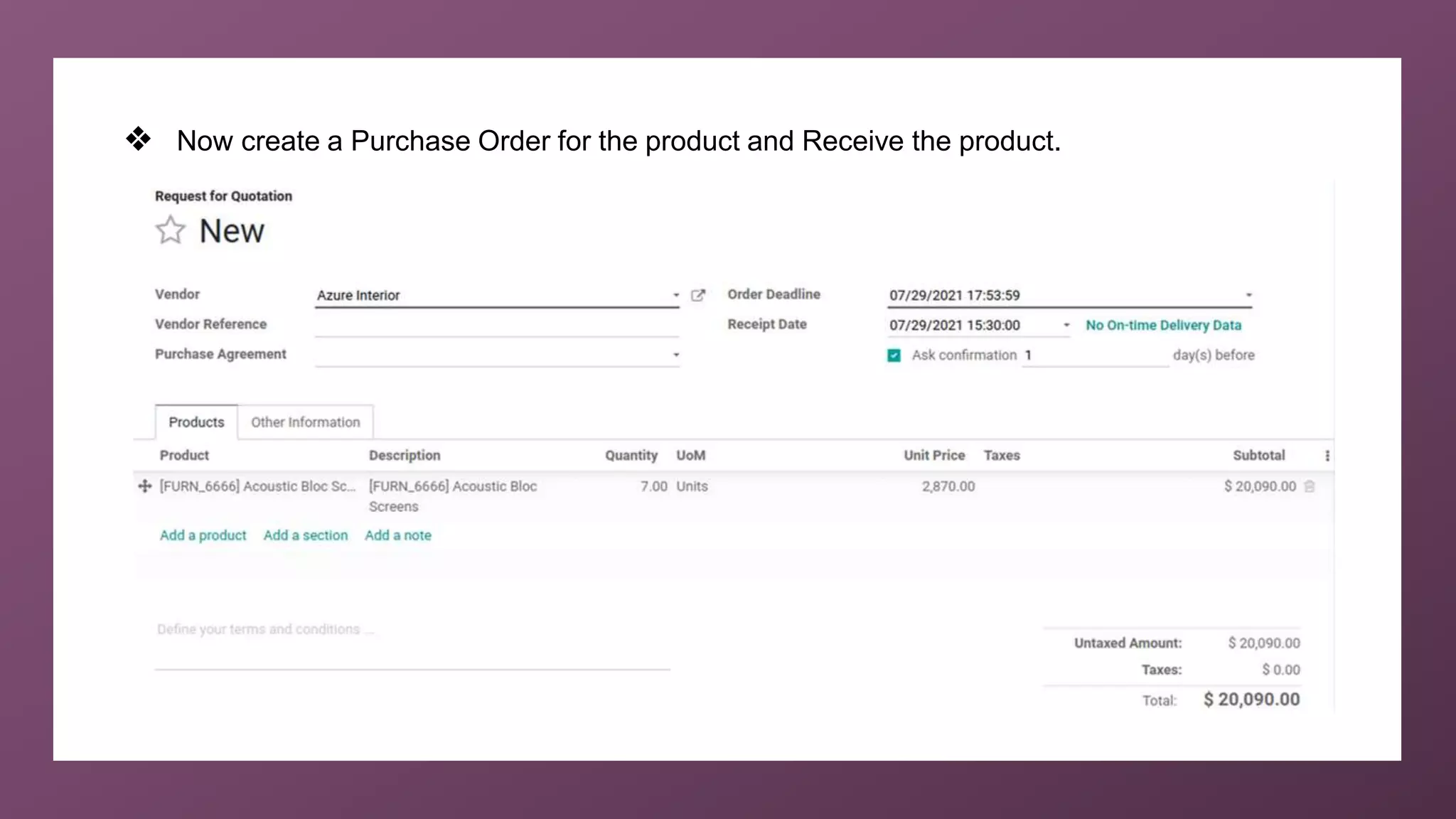❖ Now create a Purchase Order for the product and Receive the product.
 