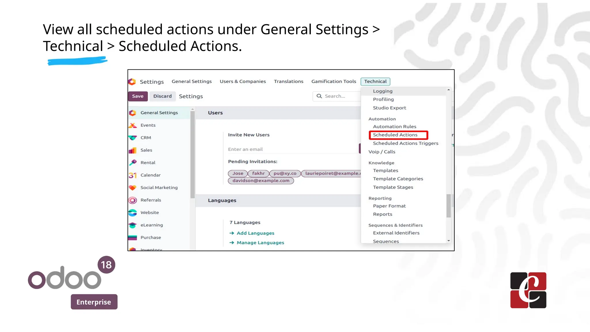 Enterprise
View all scheduled actions under General Settings >
Technical > Scheduled Actions.
 