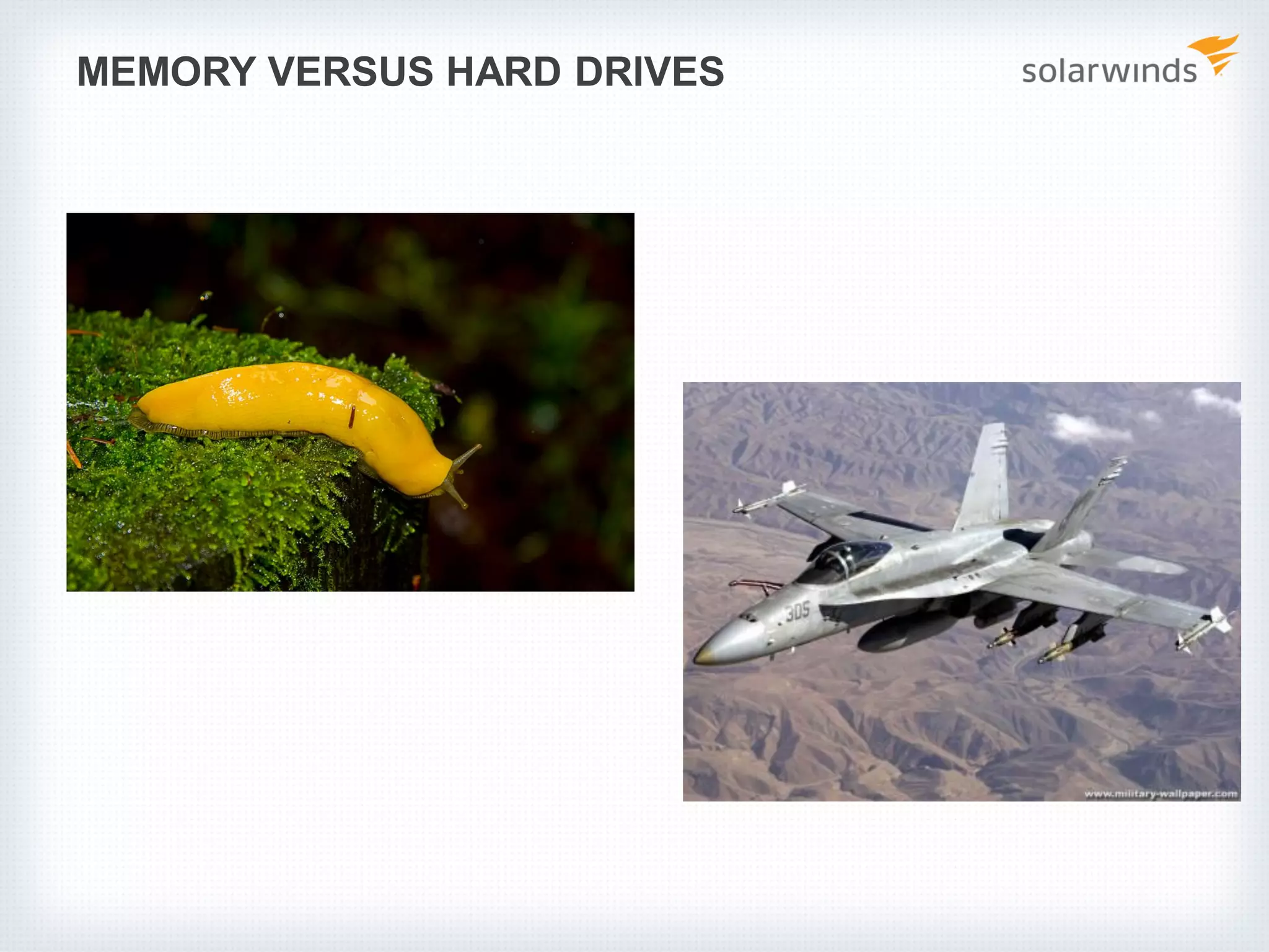 MEMORY VERSUS HARD DRIVES 