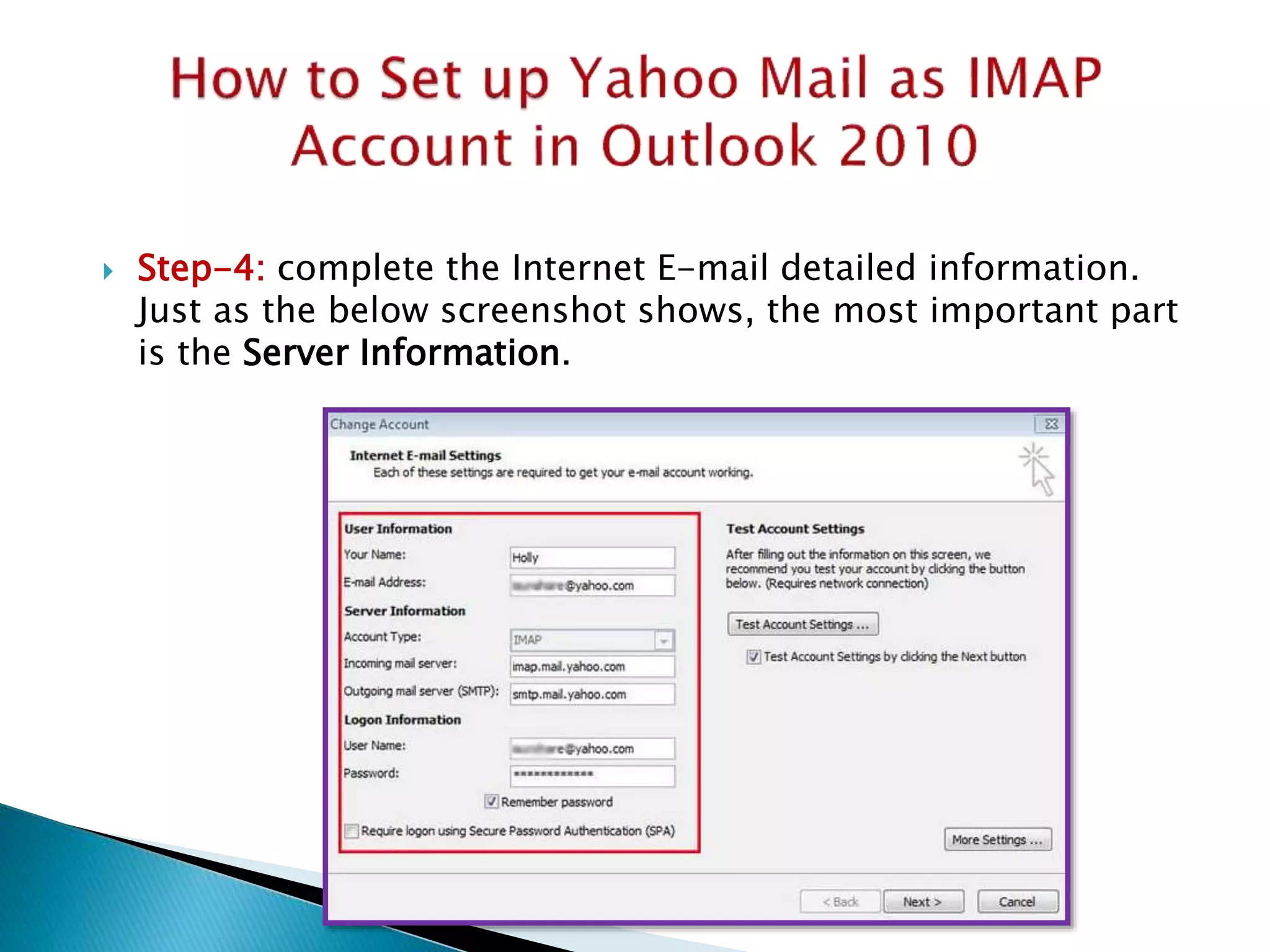  Step-4: complete the Internet E-mail detailed information.
Just as the below screenshot shows, the most important part
is the Server Information.