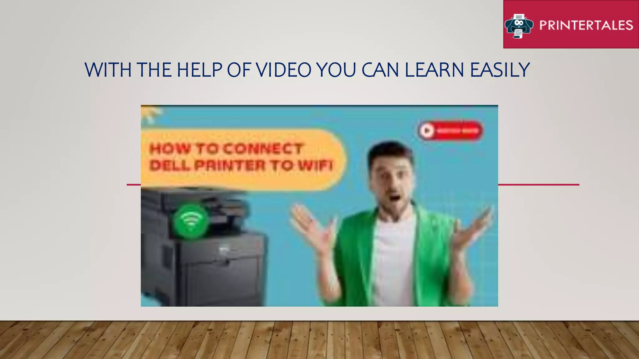 WITH THE HELP OF VIDEO YOU CAN LEARN EASILY
 
