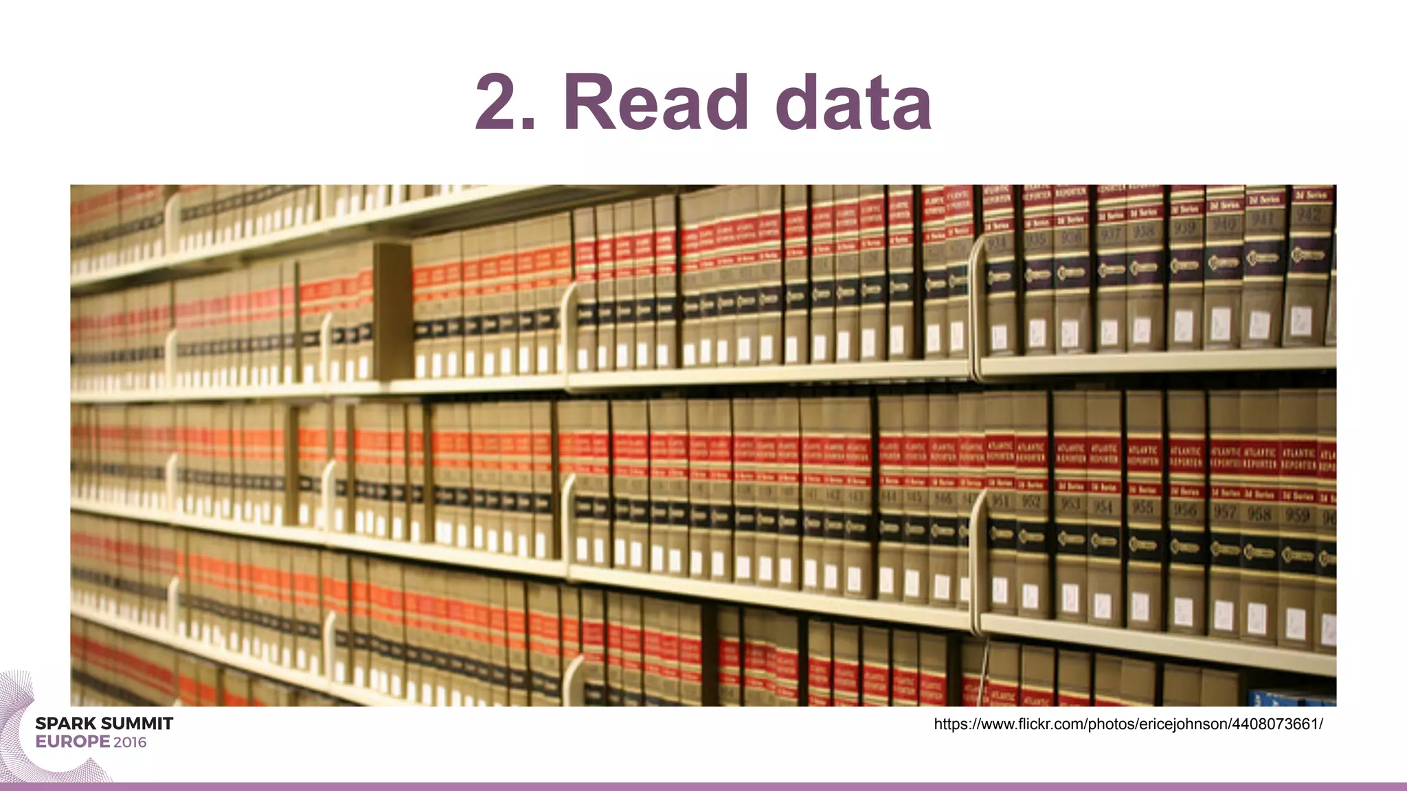 2. Read data
https://www.flickr.com/photos/ericejohnson/4408073661/
 