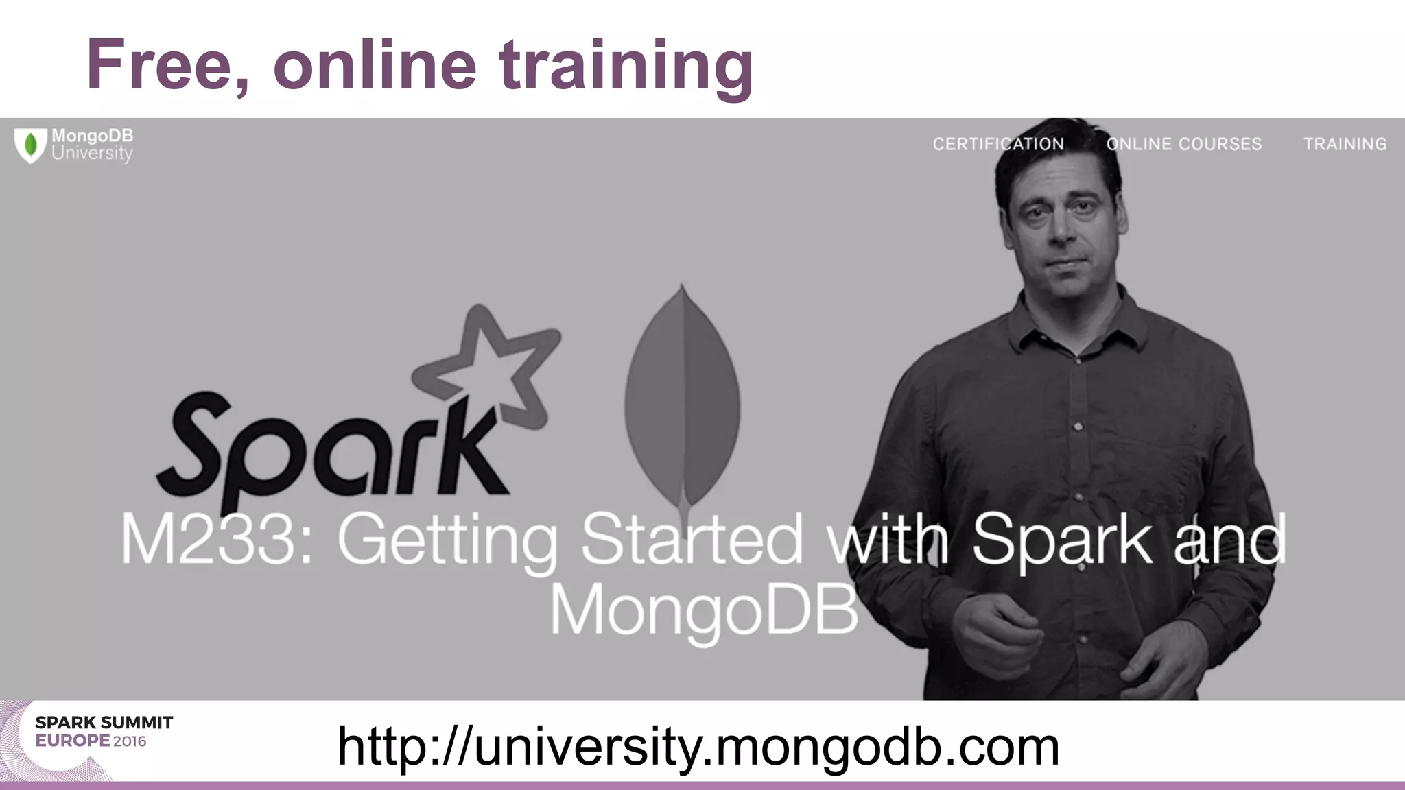Free, online training
http://university.mongodb.com
 
