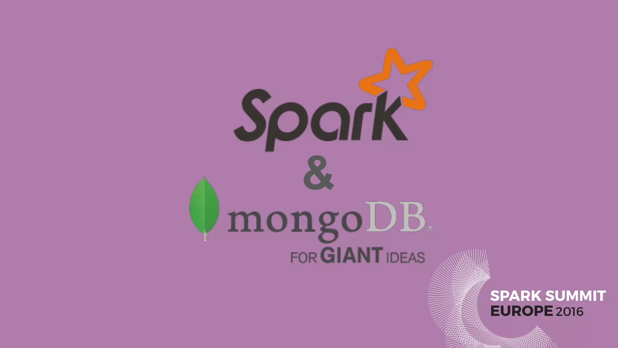 SPARK SUMMIT
EUROPE2016
&
 