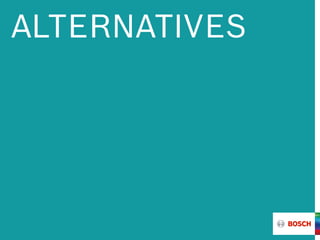ALTERNATIVES
 