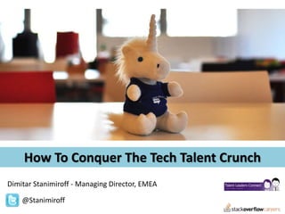 Dimitar Stanimiroff - Managing Director, EMEA
@Stanimiroff
How To Conquer The Tech Talent Crunch
 