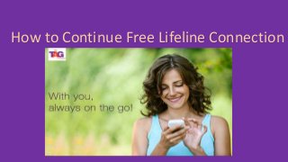 How to Continue Free Lifeline Connection
 