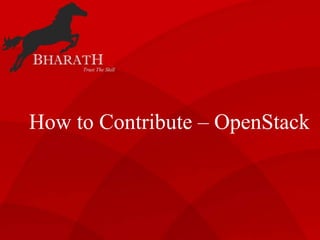 How to Contribute – OpenStack
 