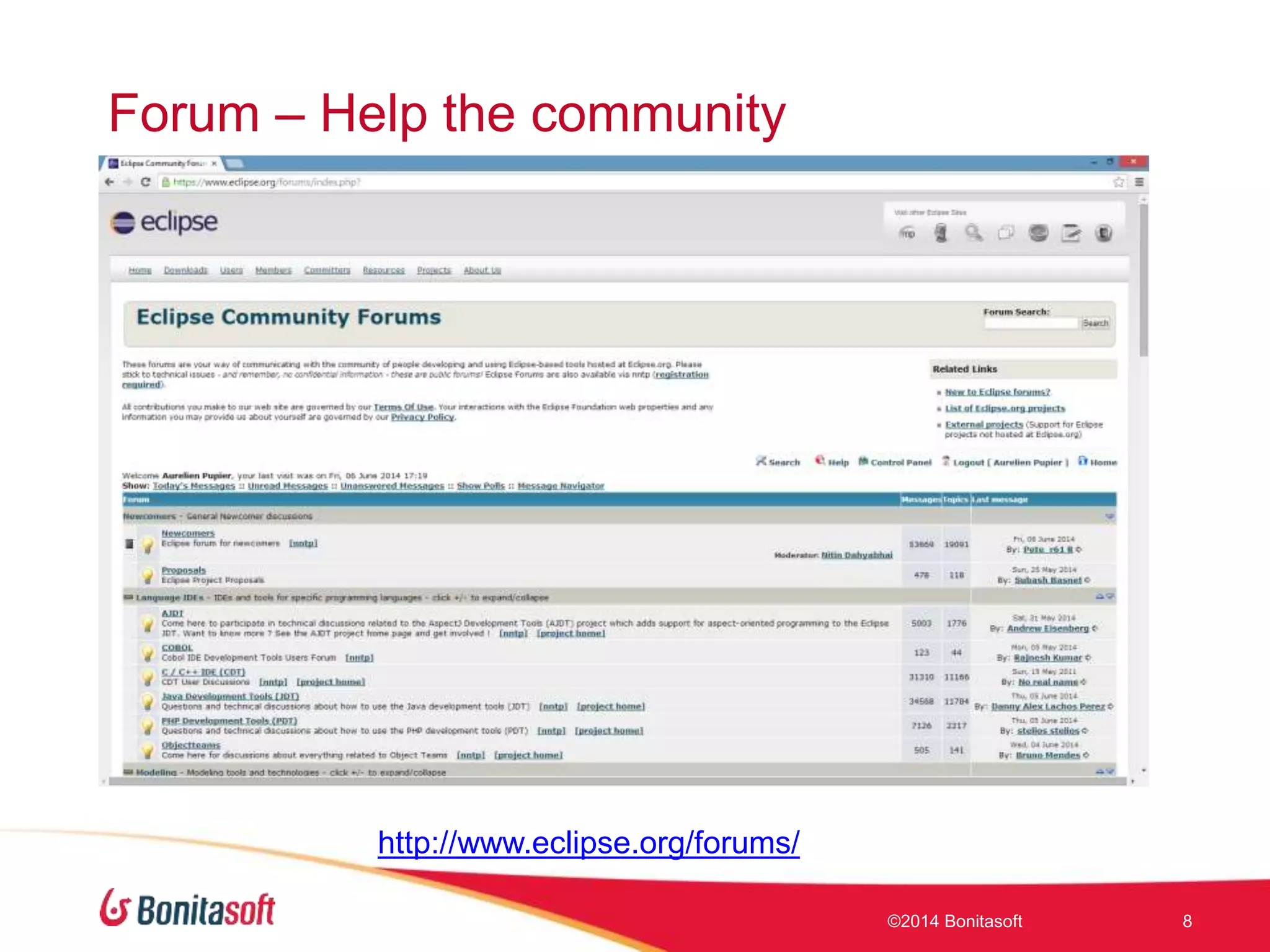 Forum – Help the community
©2014 Bonitasoft 8
http://www.eclipse.org/forums/
 