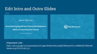 Edit Intro and Outro Slides
Important Link :
https://docs.google.com/presentation/d/1gplm4fU6he7QHJzx6j9Q7B92oqYVH1z_RfEBKnSCTDM/edit
#slide=id.g1572197c6f_0_0
 