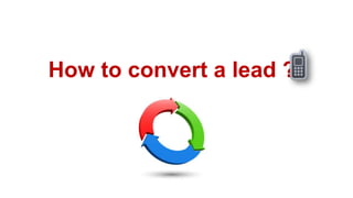 How to convert a lead ?

 