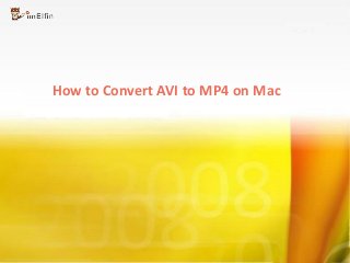 How to Convert AVI to MP4 on Mac
 