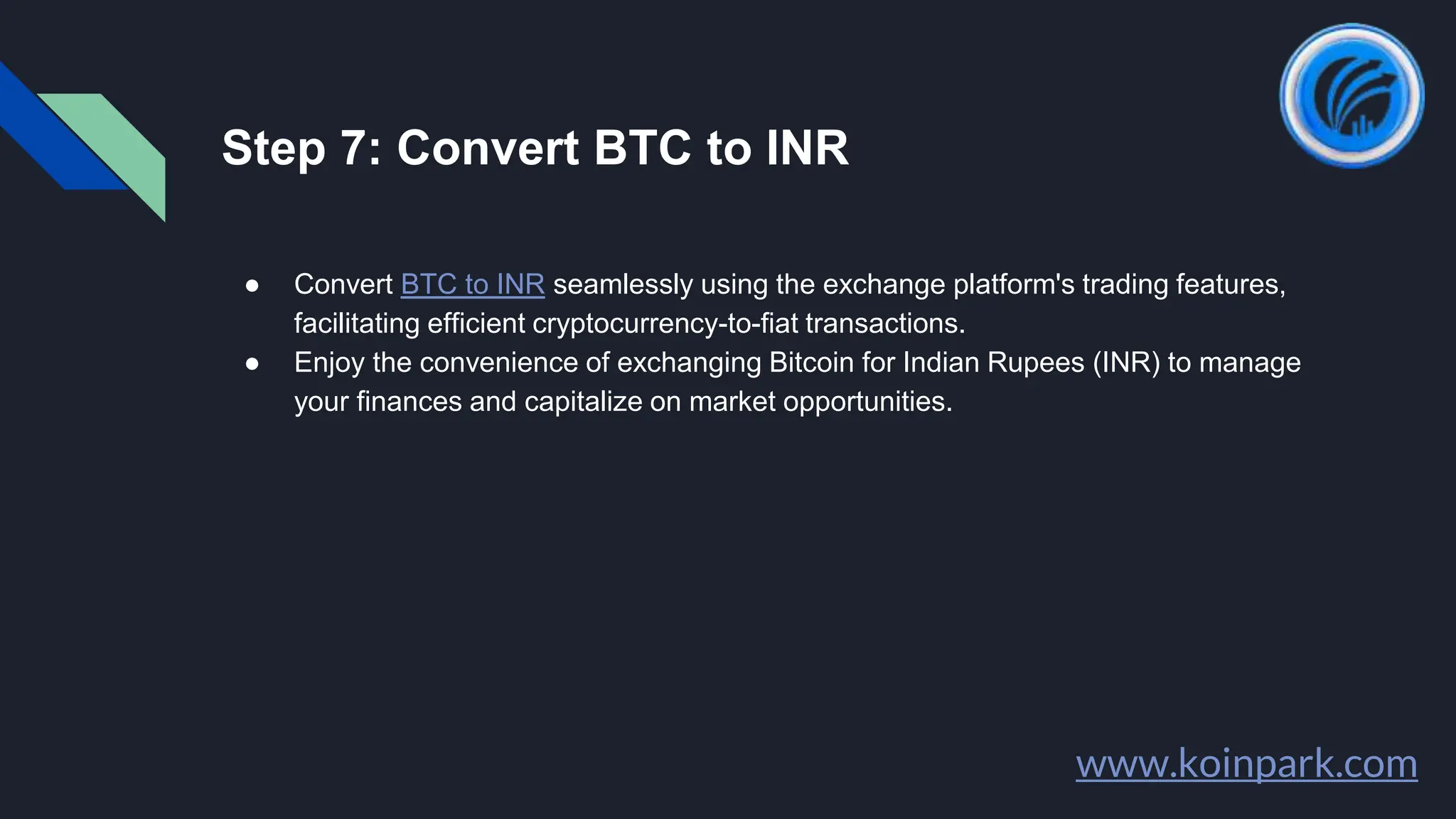 How to Convert Bitcoin (BTC) to Indian Rupee (INR) and How to Withdraw INR  on Koinpark.pptx