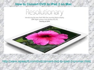 How to Convert DVD to iPad 2 on Mac




http://www.apiesoft.com/dvd/convert-dvd-to-ipad-2-on-mac.html
 